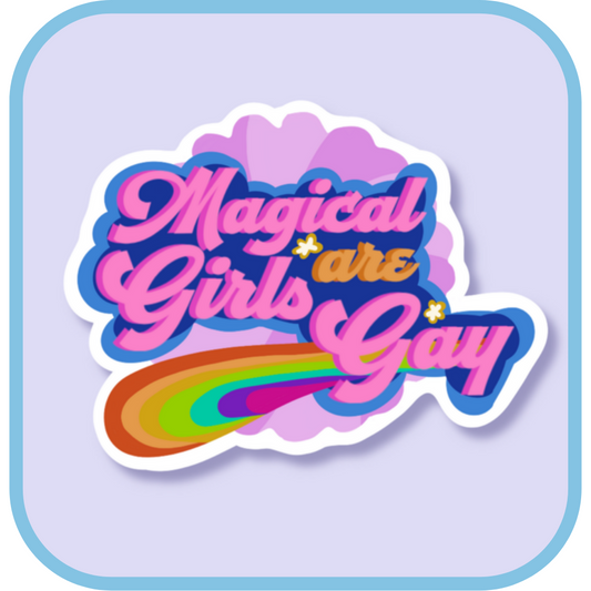magical girls are gay!!! sticker